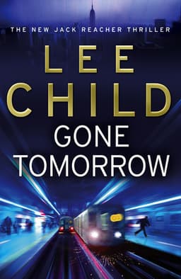 Cover of Gone Tomorrow (Jack Reacher, #13)