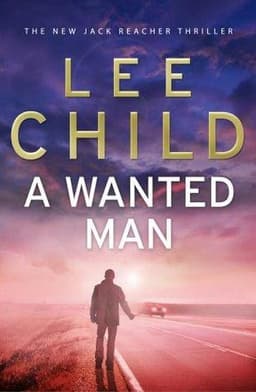 Cover of A Wanted Man (Jack Reacher, #17)