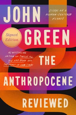 Cover of The Anthropocene Reviewed: Essays on a Human-Centered Planet