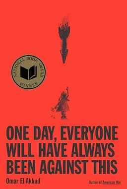 Cover of One Day, Everyone Will Have Always Been Against This